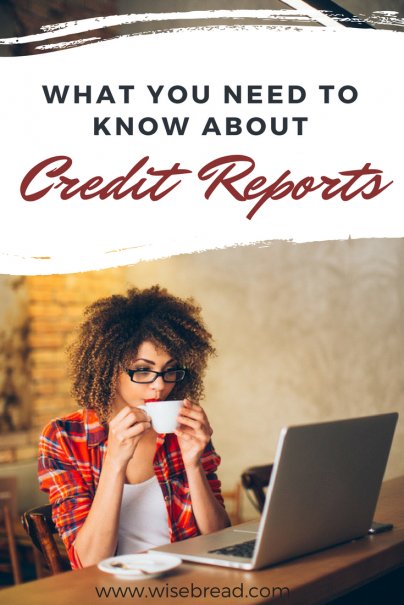 2-Minute Read: What You Need to Know About Credit Reports